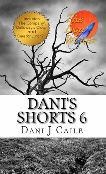 Dani's Shorts 6 (Dani J Caile's Universe, #8) (eBook, ePUB) Dani's Shorts 6 (Dani J Caile's Universe, #8) (eBook, ePUB)