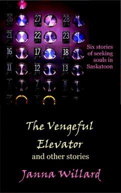 The Vengeful Elevator and Other Stories (eBook, ePUB) - Willard, Janna