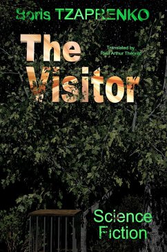 The Visitor (eBook, ePUB) - Tzaprenko, Boris