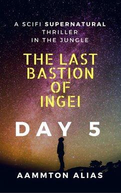 The Last Bastion of Ingei: Day 5 (eBook, ePUB) - Alias, Aammton