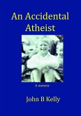 An Accidental Atheist (eBook, ePUB)
