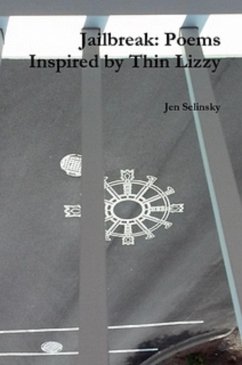 Jailbreak: Poems Inspired by Thin Lizzy (eBook, ePUB) - Selinsky, Jen
