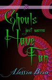 Ghouls Just Wanna Have Fun (Free from Purple Prosaic, #15) (eBook, ePUB) Ghouls Just Wanna Have Fun (Free from Purple Prosaic, #15) (eBook, ePUB)