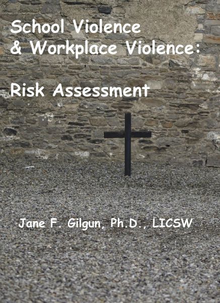 School Violence & Workplace Violence: Risk Assessment (eBook, ePUB)