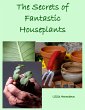 The Secrets of Fantastic Houseplants... - Bild 1