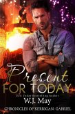 Present For Today (The Chronicles of Kerrigan: Gabriel, #2) (eBook, ePUB)