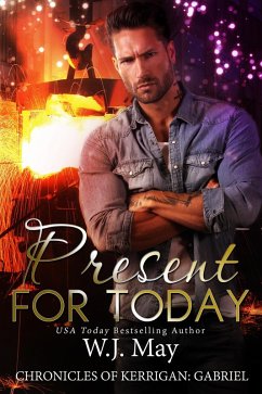 Cover Present For Today (The Chronicles of Kerrigan: Gabriel, #2) (eBook, ePUB)