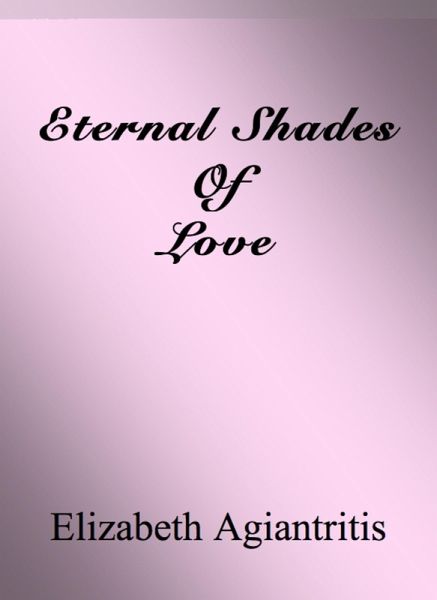 Eternal Shades Of Love (eBook, ePUB) Eternal Shades Of Love (eBook, ePUB)