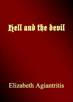 Hell and the Devil (eBook, ePUB) - Agiantritis, Elizabeth