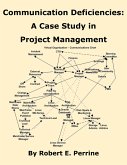 Communication Deficiencies: A Case Study in Project Management (eBook, ePUB)