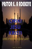 Oriki Jesu Kristi (Divine Attributes of Jesus Christ) (eBook, ePUB)