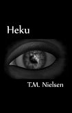 Heku : Book 1 of the Heku Series (eBook, ePUB) Heku : Book 1 of the Heku Series (eBook, ePUB)
