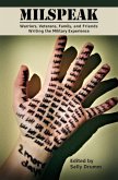 MilSpeak: Warriors, Veterans, Family and Friends Writing the Military Experience (eBook, ePUB)