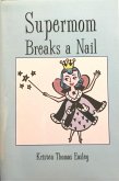 Supermom Breaks a Nail (eBook, ePUB)