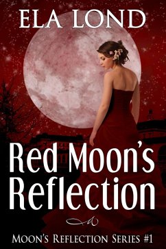 Red Moon's Reflection (eBook, ePUB) - Lond, Ela