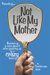 Not Like My Mother: Becoming a sane... - Bild 1