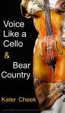 Voice Like a Cello & Bear Country (eBook, ePUB)