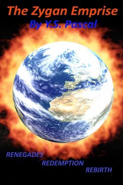 Cover Zygan Emprise Trilogy: Renegades, Redemption, Rebirth (eBook, ePUB)