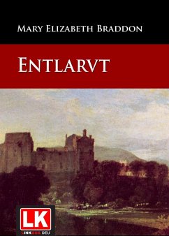 Entlarvt (eBook, ePUB) - Braddon, Mary Elizabeth