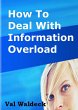 How To Deal With Information Overload... - Bild 1