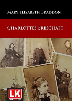 Charlottes Erbschaft (eBook, ePUB) - Braddon, Mary Elizabeth