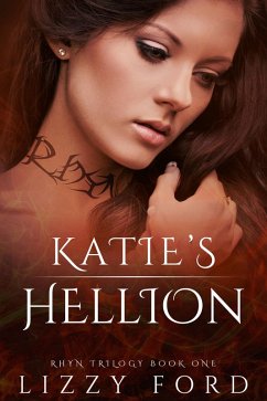 Katie's Hellion (Rhyn Trilogy, Book One) (eBook, ePUB) Cover Katie's Hellion (Rhyn Trilogy, Book One) (eBook, ePUB)