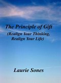 The Principle of Gift (Realign Your Thinking, Realign Your LIfe, #1) (eBook, ePUB)