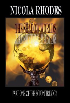 The Shadow Worlds (The SCI'ON Trilogy #1) (eBook, ePUB) - Rhodes, Nicola