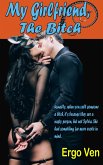 My Girlfriend, the Bitch (Confessions of a Suburban Sadist, #1) (eBook, ePUB) My Girlfriend, the Bitch (Confessions of a Suburban Sadist, #1) (eBook, ePUB)