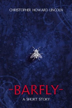 Barfly (eBook, ePUB) - Lincoln, Christopher Howard