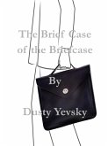 The Brief Case of the Briefcase (eBook, ePUB) The Brief Case of the Briefcase (eBook, ePUB)