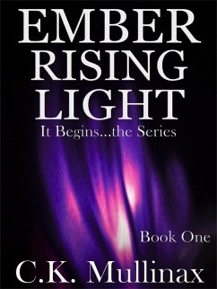 Ember Rising Light (Book One) (eBook, ePUB) - Mullinax, C. K.