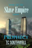Slave Empire - Prophecy (eBook, ePUB) Slave Empire - Prophecy (eBook, ePUB)