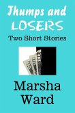 Thumps and Losers: Two Short Stories (eBook, ePUB) Thumps and Losers: Two Short Stories (eBook, ePUB)