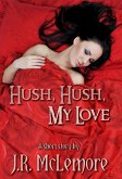 Hush, Hush, My Love (eBook, ePUB) Hush, Hush, My Love (eBook, ePUB)