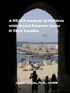 Cover A NEATS Analysis of Children with Sexual Behavior Issues & Their Families (eBook, ePUB)