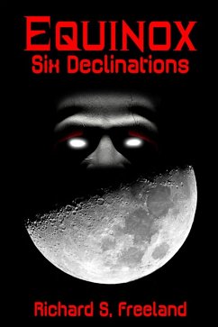 Equinox: Six Declinations (eBook, ePUB) - Freeland, Richard