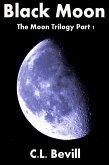 Black Moon (Moon Trilogy Part I) (eBook, ePUB) Black Moon (Moon Trilogy Part I) (eBook, ePUB)