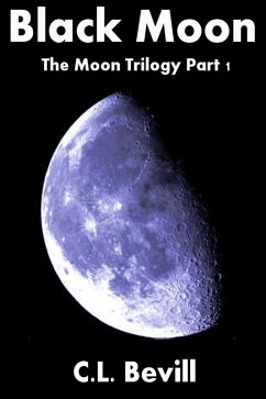 Black Moon (Moon Trilogy Part I) (eBook, ePUB) - Bevill, C. L.