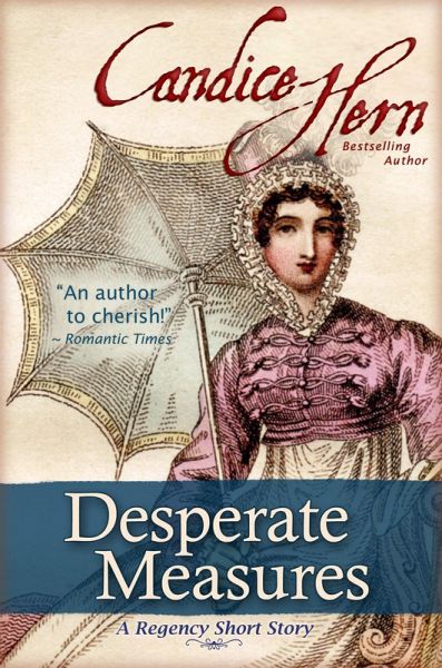 Desperate Measures (A Regency Short Story) (eBook, ePUB)