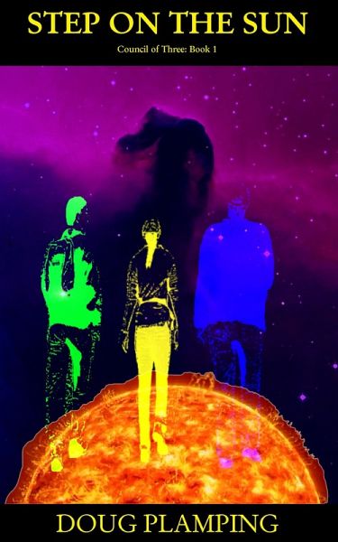 Step on the Sun (Council of Three, #1) (eBook, ePUB) Step on the Sun (Council of Three, #1) (eBook, ePUB)