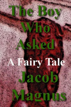 The Boy Who Asked (eBook, ePUB) - Magnus, Jacob