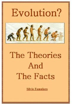 Evolution, the Theories and The Facts (eBook, ePUB) - Famularo, Silvio