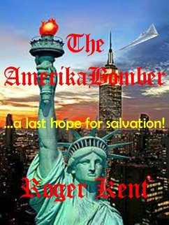 The Amerika Bomber (eBook, ePUB) - Kent, Roger