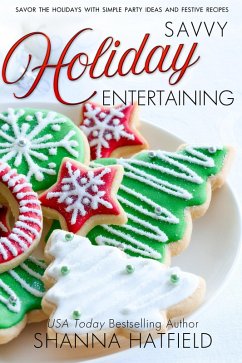Savvy Holiday Entertaining (Savvy Entertaining, #1) (eBook, ePUB) - Hatfield, Shanna