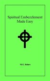 Spiritual Embezzlement Made Easy (eBook, ePUB)