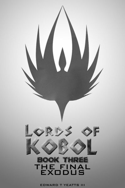 Lords of Kobol - Book Three: The Final Exodus (eBook, ePUB) Lords of Kobol - Book Three: The Final Exodus (eBook, ePUB)
