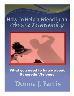 Cover How to Help a Friend in an Abusive Relationship: What You Need to Know About Domestic Violence (Hope for the Hurting, #3) (eBook, ePUB)