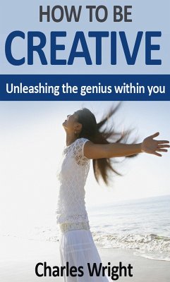 Cover How To Be Creative (eBook, ePUB)