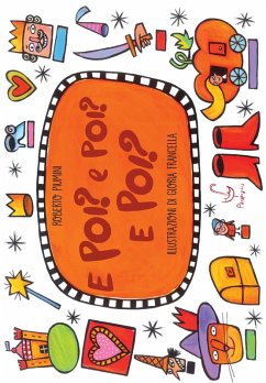 E poi? E poi? E poi? - Piumini, Roberto